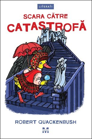 Scara către catastrofă (seria Misterele lui Miss Mallard) - Robert Quackenbush