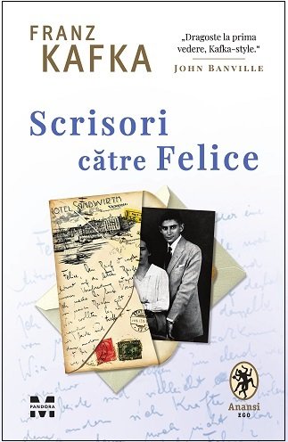 Scrisori către Felice - Franz Kafka