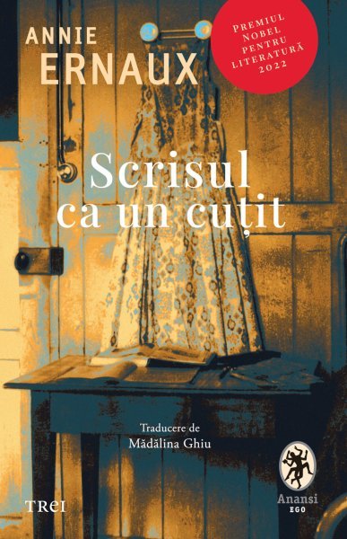Scrisul ca un cuțit - Annie Ernaux