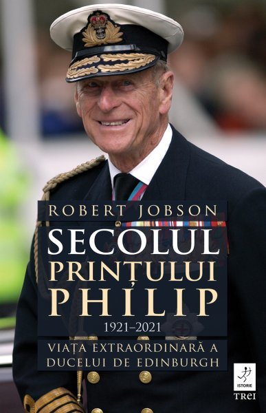 Secolul Prințului Philip 1921 – 2021 - Robert Jobson