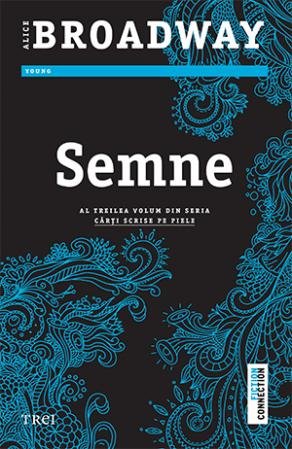Semne (seria Cărți scrise pe piele, vol. 3) - Alice Broadway