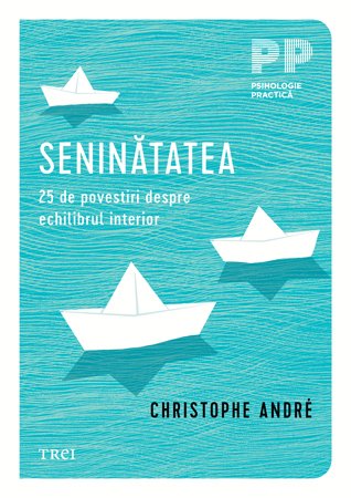 Seninătatea - Christophe Andre