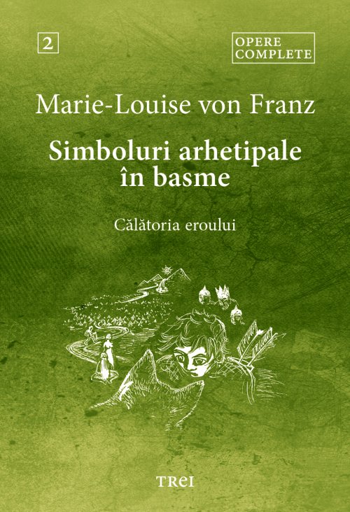 Simboluri arhetipale în basme - Marie-Louise  von Franz