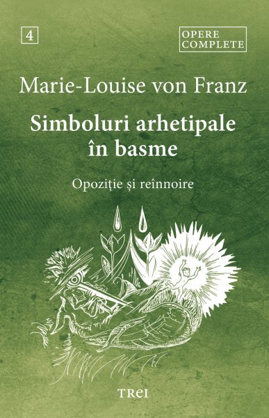 Simboluri arhetipale în basme - Marie-Louise von Franz