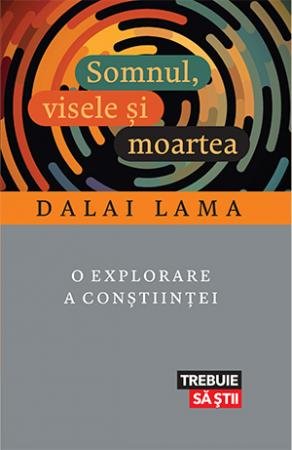 Somnul, visele și moartea - Dalai Lama