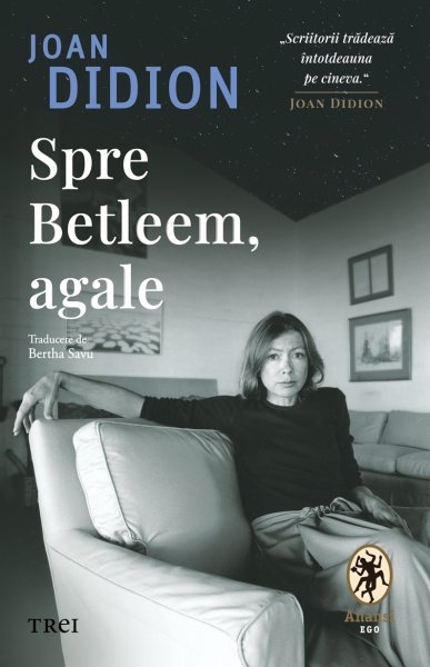 Spre Betleem, agale - Joan Didion