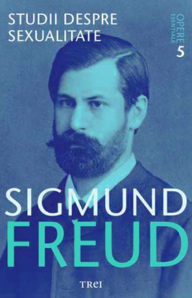 Studii despre sexualitate - Sigmund Freud
