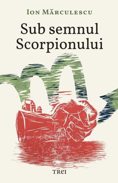 Sub semnul Scorpionului - Ion Mărculescu