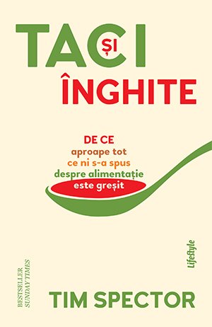 Taci și înghite - Tim Spector