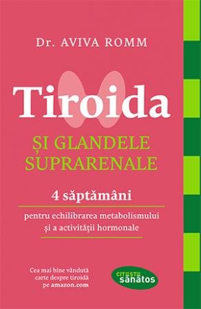 Tiroida și glandele suprarenale - Aviva Romm