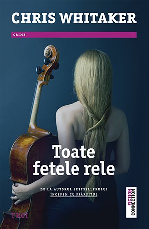 Toate fetele rele - Chris Whitaker