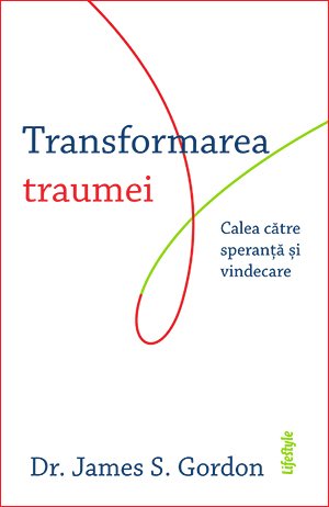 Transformarea traumei - James S. Gordon