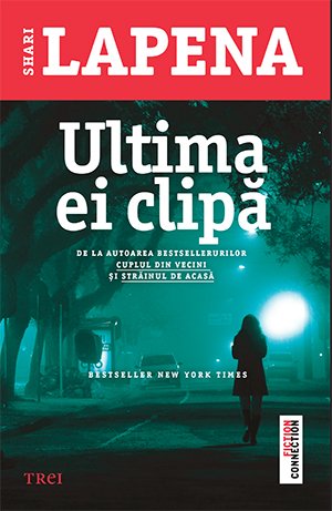 Ultima ei clipă - Shari Lapena