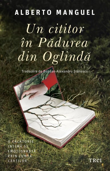 Un cititor în Pădurea din Oglindă - Alberto Manguel
