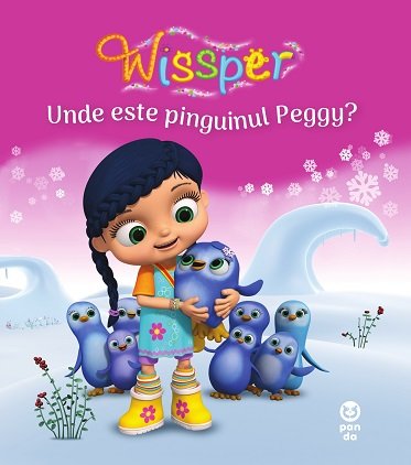 Unde este pinguinul Peggy? (seria Wissper) - Paul Petersen