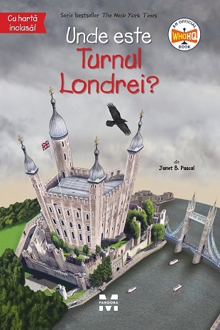 Unde este Turnul Londrei? - Janet B. Pascal