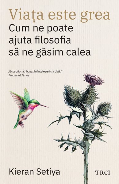Viața este grea - Kieran Setiya