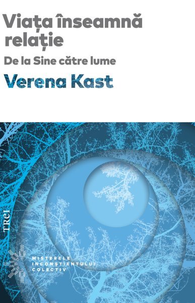 Viața înseamnă relație - Verena Kast