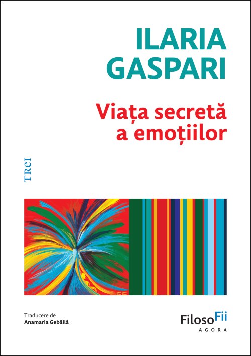 Viața secretă a emoțiilor - Ilaria Gaspari
