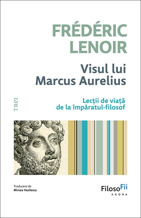 Visul lui Marcus Aurelius - Frédéric Lenoir