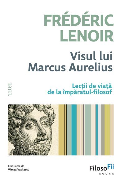 Visul lui Marcus Aurelius - Frédéric Lenoir