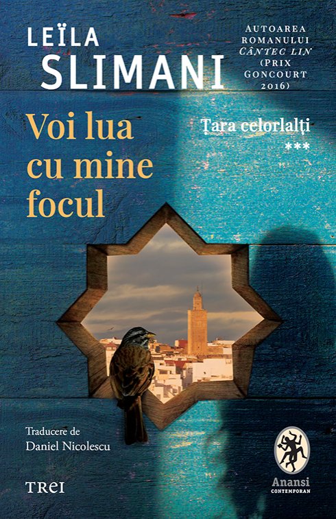 Voi lua cu mine focul -  Leïla Slimani