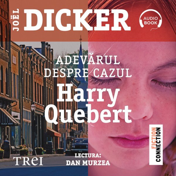 Adevărul despre cazul Harry Quebert - Joël Dicker