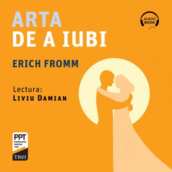 Arta de a iubi - Erich Fromm
