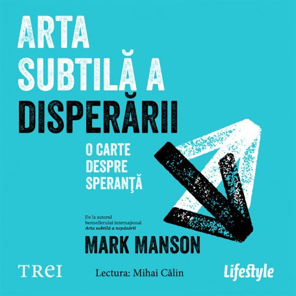 Arta subtilă disperării - Mark Manson