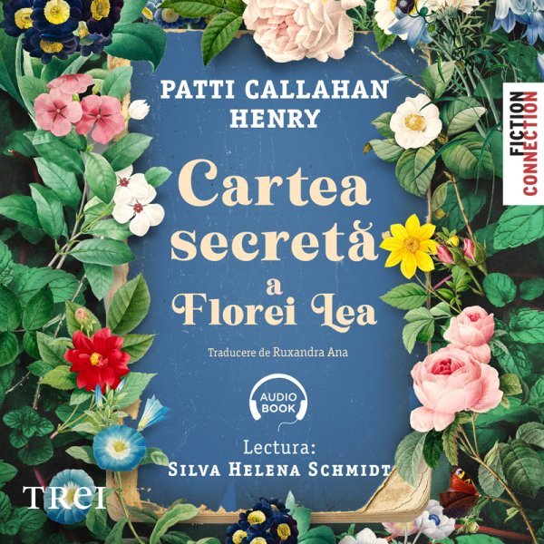 Cartea secretă a Florei Lea - Patti Callahan