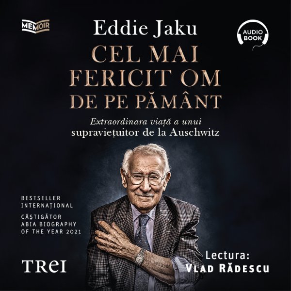Cel mai fericit om de pe pământ - Eddie Jaku