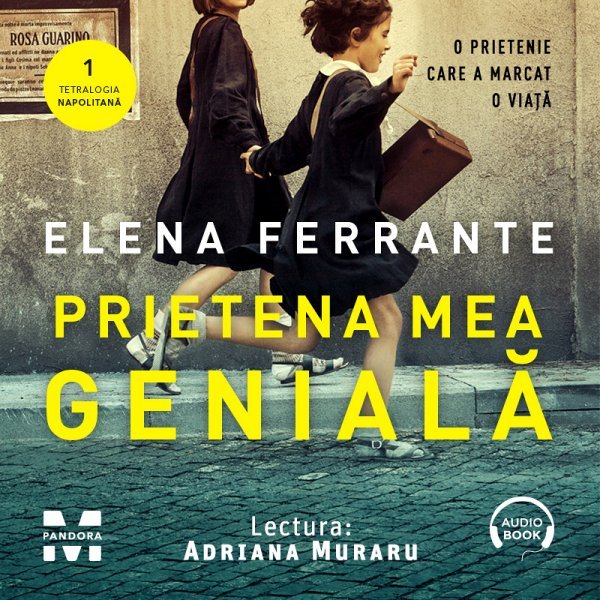 Prietena mea genială. Ediție Tie-in (Tetralogia Napolitană, vol. 1) - Audiobook - Elena Ferrante