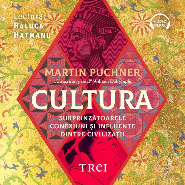 Cultura. Surprinzătoarele conexiuni și influențe dintre civilizații - Audiobook - Martin Puchner