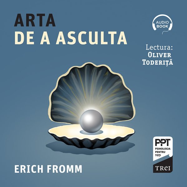 Arta de a asculta  - Audiobook - Erich Fromm