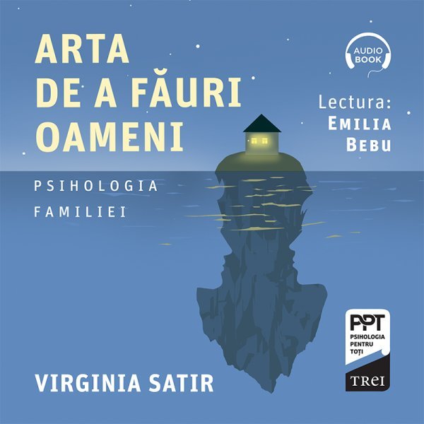 Vezi detalii pentru Arta de a făuri oameni - Audiobook - Virginia Satir
