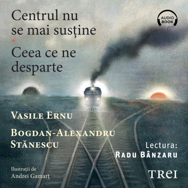 Centrul nu se mai susține. Ceea ce ne desparte - Audiobook - Bogdan-Alexandru Stănescu