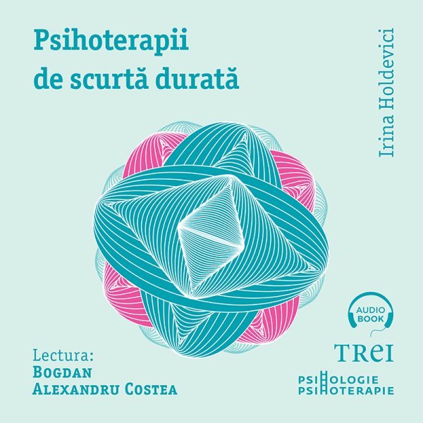 Psihoterapii de scurtă durată - Audiobook - Irina Holdevici