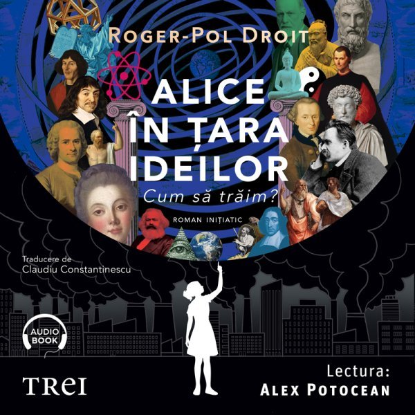 Alice în țara ideilor. Cum să trăim? - Audiobook - Roger-Pol Droit
