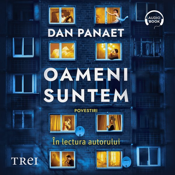 Oameni suntem - Audiobook - Dan Panaet