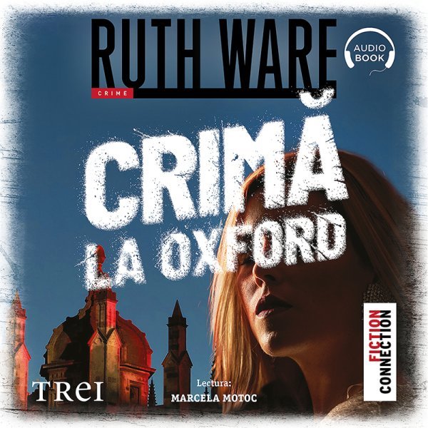 Crimă la Oxford - Ruth Ware