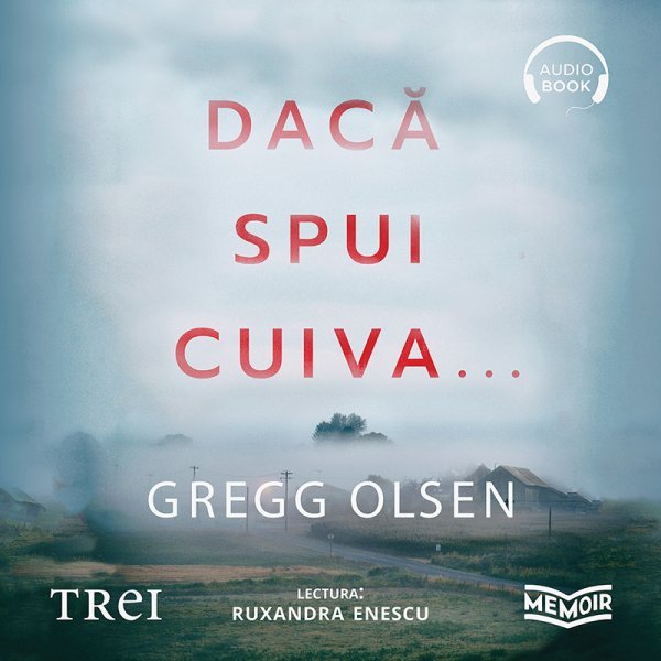 Dacă spui cuiva... - Gregg Olsen