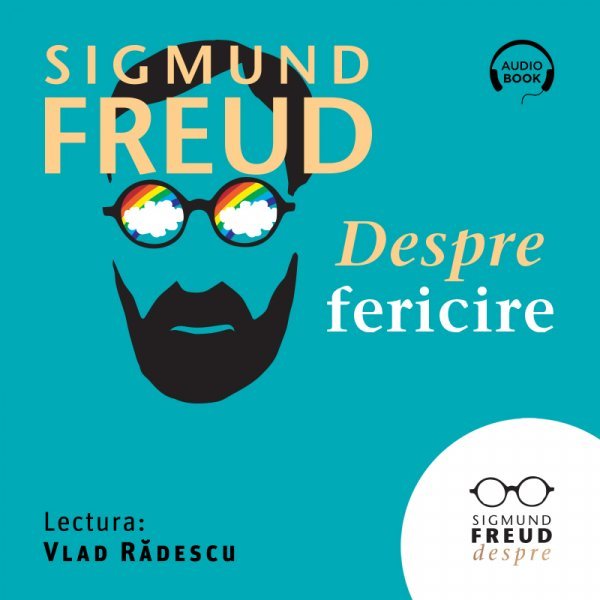 Despre fericire - Sigmund Freud
