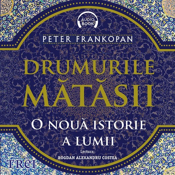 Drumurile mătăsii - Peter Frankopan