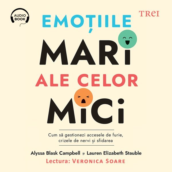 Emoțiile mari ale celor mici - Alyssa Blask Campbell, Lauren Elizabeth Stauble
