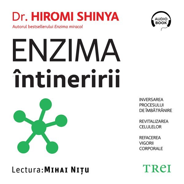 Enzima întineririi. Inversarea procesului de îmbătrânire, revitalizarea celulelor, refacerea vigorii corporale - 