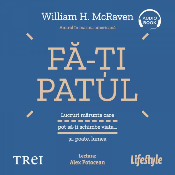 Fă-ți patul - William H. McRaven