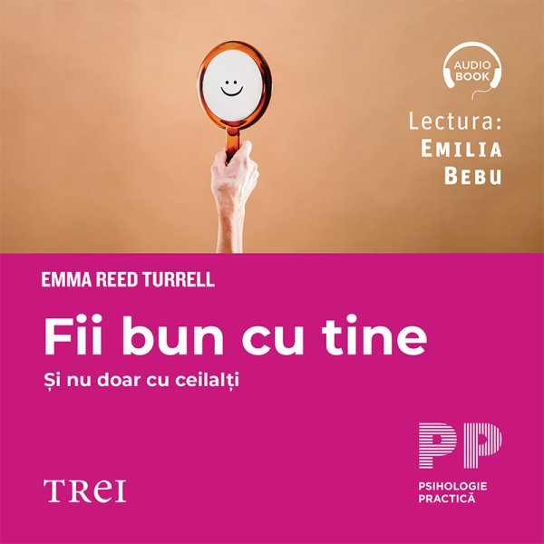 Fii bun cu tine și nu doar cu ceilalți - Emma Reed Turrell