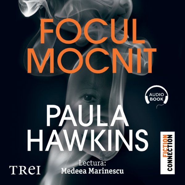 Focul mocnit - Paula Hawkins
