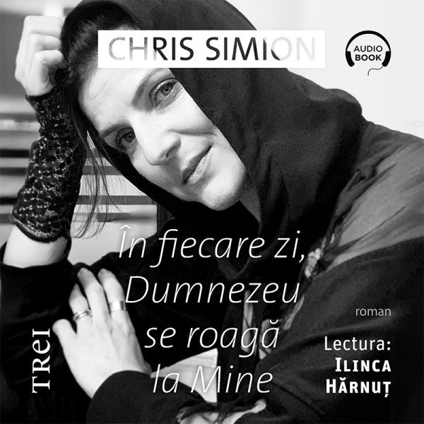 În fiecare zi, Dumnezeu se roagă la Mine - Chris Simion