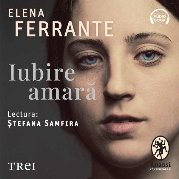 Iubire amară - Elena Ferrante